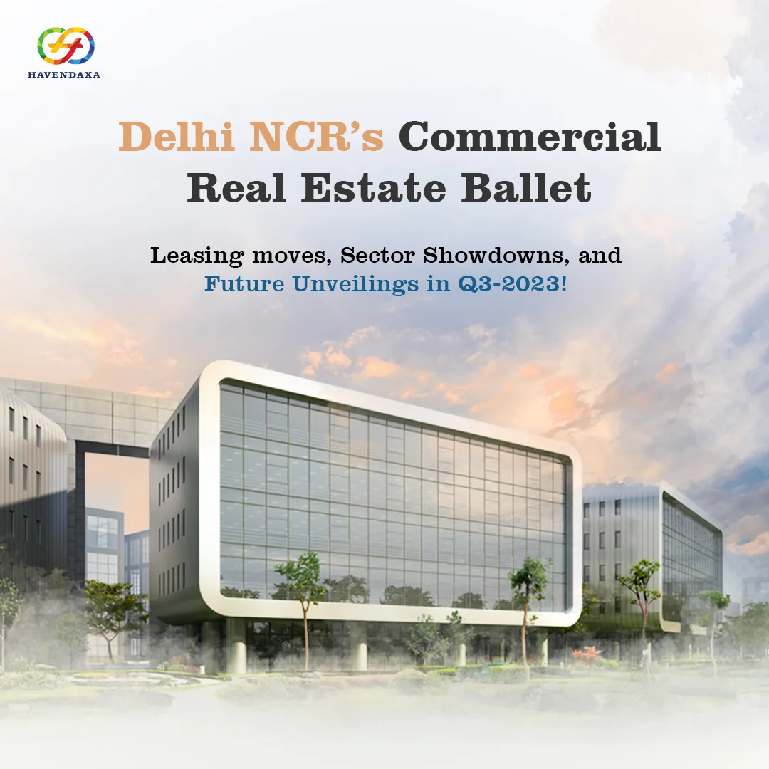 Delhi NCR's Commercial Real Estate Ballet: Leasing Moves & Sector Showdowns